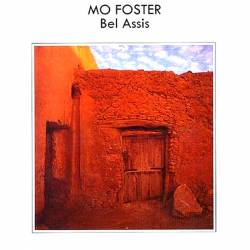 Mo Foster : Bel Assis